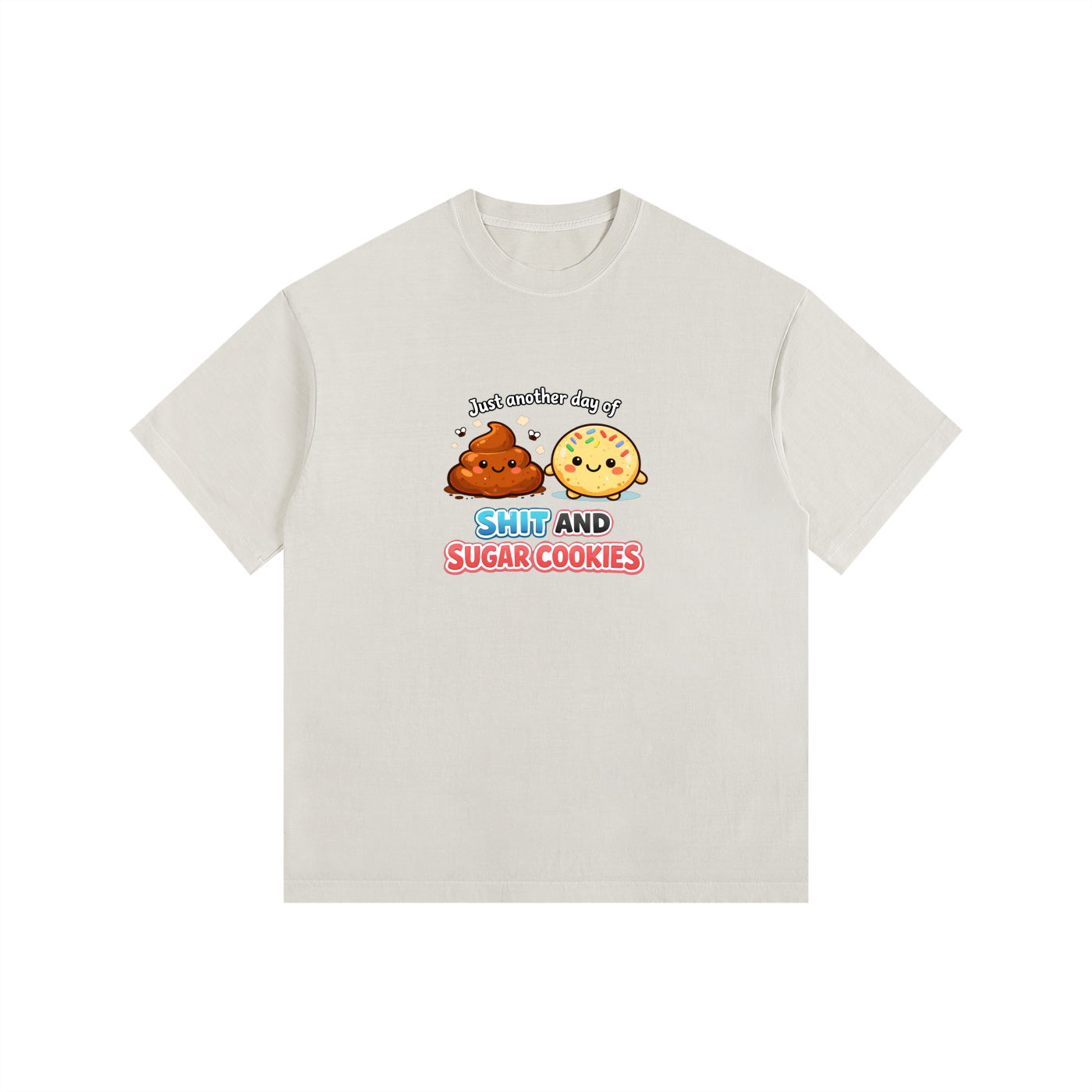 Just Another Day of Shit & Surgar Cookies